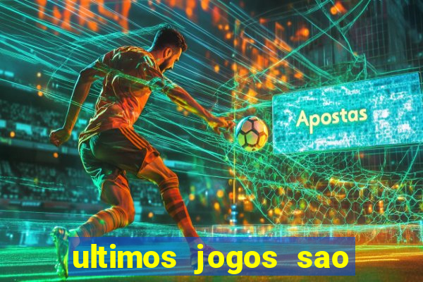 ultimos jogos sao paulo x corinthians